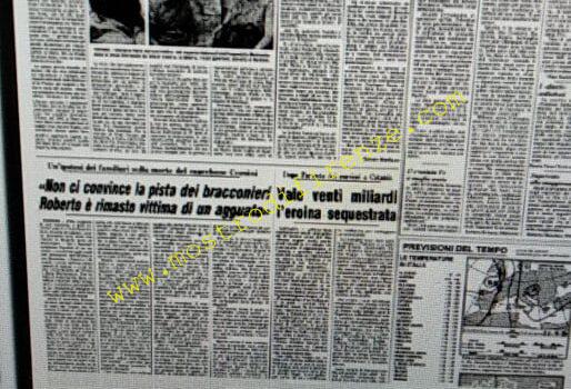 <b>22 Agosto 1984 Stampa: Corriere della Sera – “E’ assurdo che si rischi di morire per avere giustizia” – “Non ci convince la pista dei bracconieri Roberto è rimasto vittima di un agguato”</b>