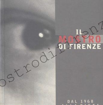 <b>1 Marzo 2002 Il mostro di Firenze. Ultimo atto di Cecioni e Monastra</b>