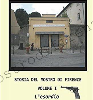 <b>1 Gennaio 2013 Storia del Mostro di Firenze Volume I – L’esordio di Frank Powerful</b>