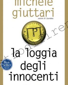 <b>1 Marzo 2005 La loggia degli innocenti di Michele Giuttari</b>
