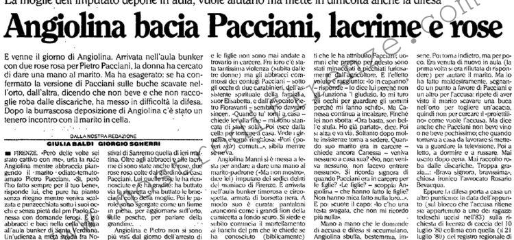 <b>13 Luglio 1994 Stampa: L’Unità – Angiolina bacia Pacciani, lacrime e rose</b>
